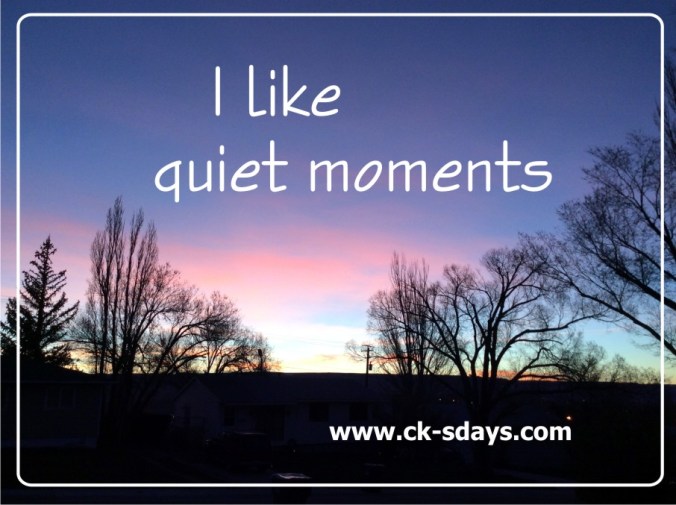 quiet moments