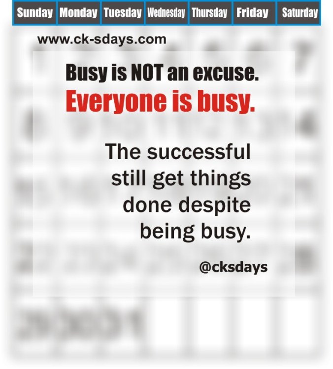 busy is not an excuse